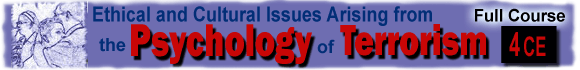 Ethical and Cultural Issues Arising from the Psychology of Terrorism