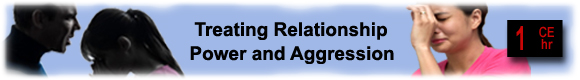 But I have such a Great Catch! Treating Abusive Controlling Relationships