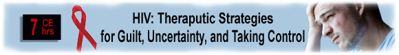 HIV: Therapeutic Strategies for Guilt, Uncertainty, and Taking Control