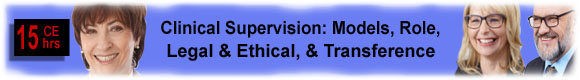 Clinical Supervision: Models, Role, Legal & Ethical, & Transference 